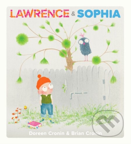 Kniha: Lawrence & Sophia (Doreen Cronin). , 2023 Kniha: Lawrence & Sophia (Doreen Cronin). , 2023