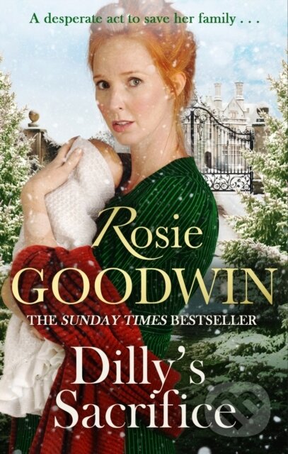 Kniha: Dilly's Sacrifice (Rosie Goodwin). Corsair, 2023 Kniha: Dilly's Sacrifice (Rosie Goodwin). Corsair, 2023