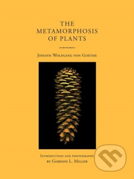 Kniha: The Metamorphosis of Plants (Gordon L. Miller a Johann Wolfgang von Goethe). MIT Press, 2024 Kniha: The Metamorphosis of Plants (Gordon L. Miller a Johann Wolfgang von Goethe). MIT Press, 2024