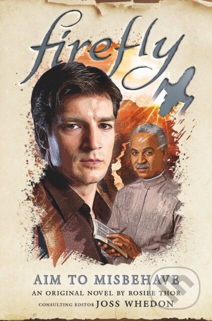 Kniha: Firefly - Aim to Misbehave (Rosiee Thor). Titan Books, 2024 Kniha: Firefly - Aim to Misbehave (Rosiee Thor). Titan Books, 2024