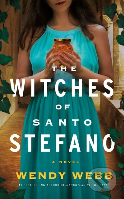 Kniha: The Witches of Santo Stefano (Wendy Webb). Lake Union Publishing, 2024 Kniha: The Witches of Santo Stefano (Wendy Webb). Lake Union Publishing, 2024