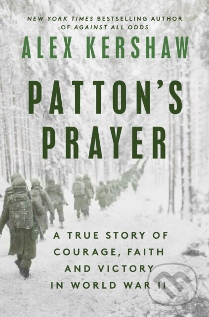 Kniha: Patton's Prayer (Alex Kershaw). , 2024 Kniha: Patton's Prayer (Alex Kershaw). , 2024