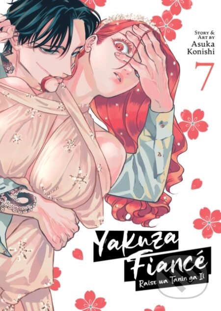 Kniha: Yakuza Fiance: Raise wa Tanin ga Ii Vol. 7 (Asuka Konishi). Seven Seas, 2024 Kniha: Yakuza Fiance: Raise wa Tanin ga Ii Vol. 7 (Asuka Konishi). Seven Seas, 2024