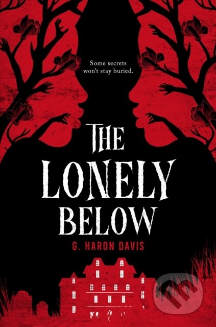 Kniha: The Lonely Below (G. Haron Davis). Scholastic, 2024 Kniha: The Lonely Below (G. Haron Davis). Scholastic, 2024