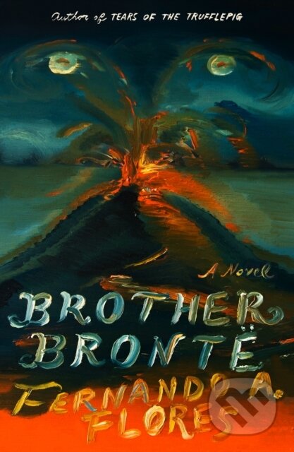 Kniha: Brother Bronte (Fernando A. Flores). MCD, 2025 Kniha: Brother Bronte (Fernando A. Flores). MCD, 2025