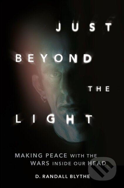Kniha: Just Beyond the Light (D. Randall Blythe). , 2025 Kniha: Just Beyond the Light (D. Randall Blythe). , 2025