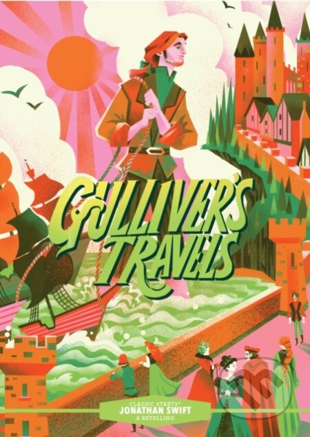 Kniha: Classic Starts®: Gulliver’s Travels (Jonathan Swift). , 2025 Kniha: Classic Starts®: Gulliver’s Travels (Jonathan Swift). , 2025