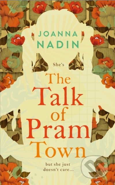 Kniha: The Talk of Pram Town (Joanna Nadin). Mantle, 2021 Kniha: The Talk of Pram Town (Joanna Nadin). Mantle, 2021