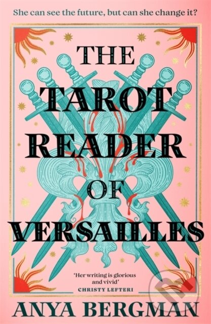 Kniha: The Tarot Reader of Versailles (Anya Bergman). Manilla Press, 2025 Kniha: The Tarot Reader of Versailles (Anya Bergman). Manilla Press, 2025