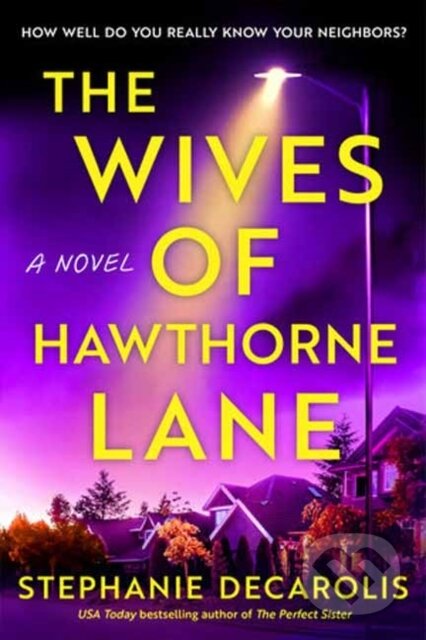 Kniha: The Wives of Hawthorne Lane (Stephanie Decarolis). Bantam Press, 2025 Kniha: The Wives of Hawthorne Lane (Stephanie Decarolis). Bantam Press, 2025
