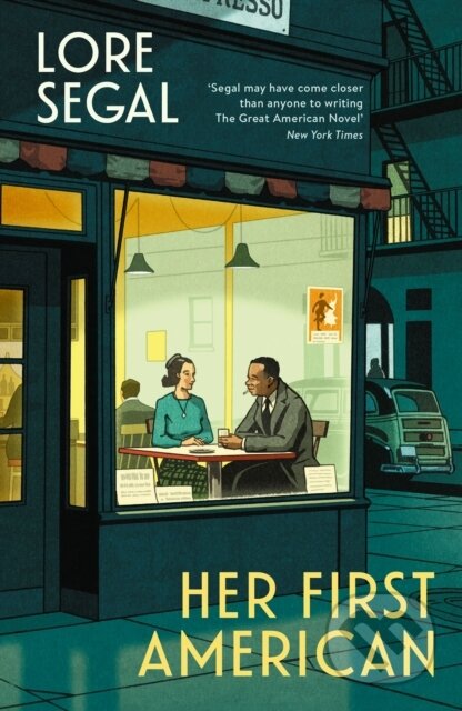 Kniha: Her First American (Lore Segal). Sort of Books, 2025 Kniha: Her First American (Lore Segal). Sort of Books, 2025