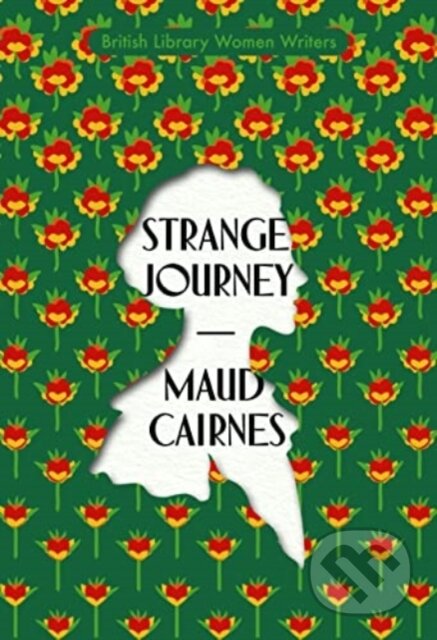 Kniha: Strange Journey (Maud Cairnes). British Library, 2022 Kniha: Strange Journey (Maud Cairnes). British Library, 2022