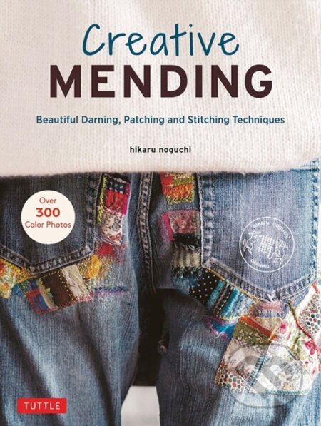 Kniha: Creative Mending (Hikaru Noguchi). Tuttle Publishing, 2022 Kniha: Creative Mending (Hikaru Noguchi). Tuttle Publishing, 2022