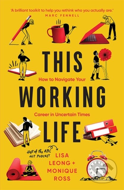 Kniha: This Working Life (Lisa Leong a Monique Ross). Hardie Grant, 2022 Kniha: This Working Life (Lisa Leong a Monique Ross). Hardie Grant, 2022