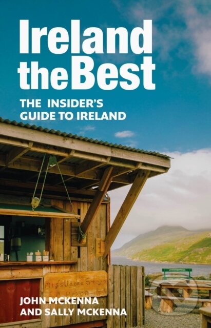 Kniha: Ireland The Best (Collins Books, Sally McKenna a John McKenna). Collins, 2023 Kniha: Ireland The Best (Collins Books, Sally McKenna a John McKenna). Collins, 2023