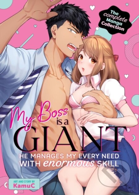 Kniha: My Boss is a Giant: He Manages My Every Need With Enormous Skill The Complete Manga Collection (Kamuc). Seven Seas, 2024 Kniha: My Boss is a Giant: He Manages My Every Need With Enormous Skill The Complete Manga Collection (Kamuc). Seven Seas, 2024