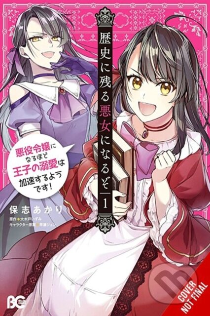 Kniha: I’ll Become a Villainess Who Goes Down in History, Vol. 1 (Akari Hoshi, Sarah Moon, Jyun Hayase a Izumi Okido). Yen Press, 2024 Kniha: I’ll Become a Villainess Who Goes Down in History, Vol. 1 (Akari Hoshi, Sarah Moon, Jyun Hayase a Izumi Okido). Yen Press, 2024