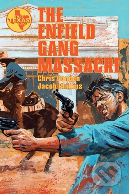 Kniha: The Enfield Gang Massacre (Chris Condon). Image Comics, 2024 Kniha: The Enfield Gang Massacre (Chris Condon). Image Comics, 2024