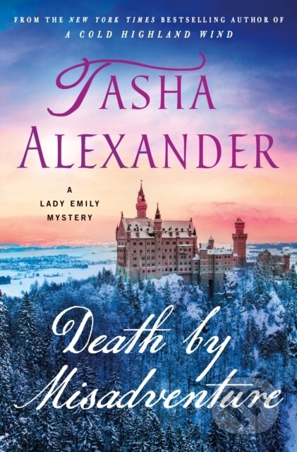 Kniha: Death by Misadventure (Tasha Alexander). Minotaur Books, 2024 Kniha: Death by Misadventure (Tasha Alexander). Minotaur Books, 2024