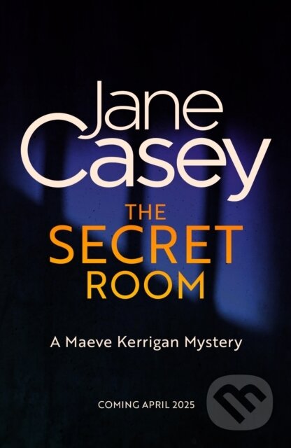 Kniha: The Secret Room (Jane Casey). Hemlock Press, 2025 Kniha: The Secret Room (Jane Casey). Hemlock Press, 2025