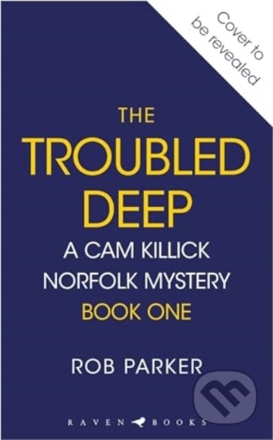 Kniha: The Troubled Deep (Parker Rob). Raven Books, 2025 Kniha: The Troubled Deep (Parker Rob). Raven Books, 2025