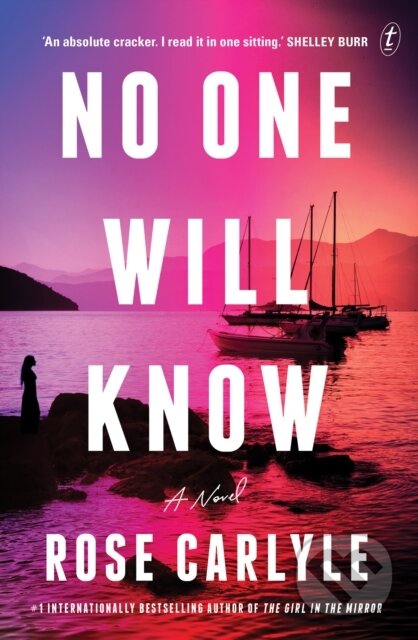 Kniha: No One Will Know (Rose Carlyle). , 2024 Kniha: No One Will Know (Rose Carlyle). , 2024