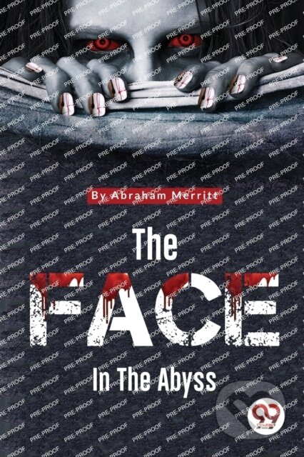 Kniha: The Face in the Abyss (Abraham Merritt). , 2022 Kniha: The Face in the Abyss (Abraham Merritt). , 2022