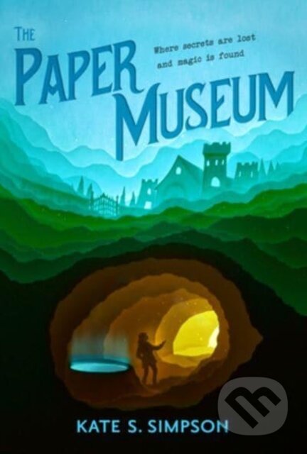 Kniha: The Paper Museum (Kate S. Simpson). , 2022 Kniha: The Paper Museum (Kate S. Simpson). , 2022