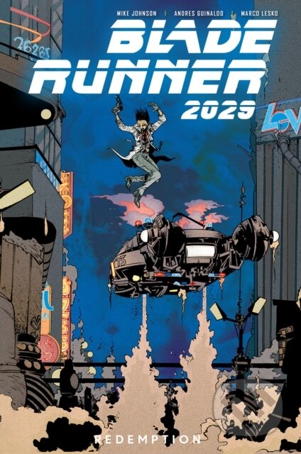 Kniha: Blade Runner 2029 Vol. 3: Redemption (Mike Johnson). , 2022 Kniha: Blade Runner 2029 Vol. 3: Redemption (Mike Johnson). , 2022