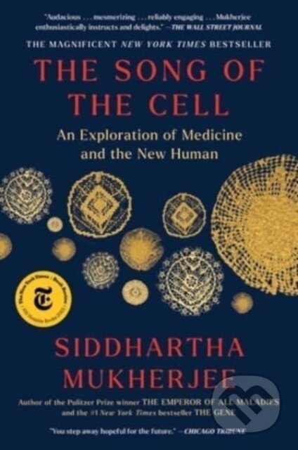 Kniha: Song of the Cell (Siddhartha Mukherjee). Scribner, 2023 Kniha: Song of the Cell (Siddhartha Mukherjee). Scribner, 2023