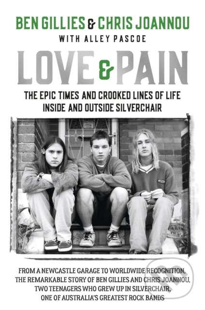 Kniha: Love & Pain (Ben Gillies a Chris Joannou). Hachette Australia, 2023 Kniha: Love & Pain (Ben Gillies a Chris Joannou). Hachette Australia, 2023