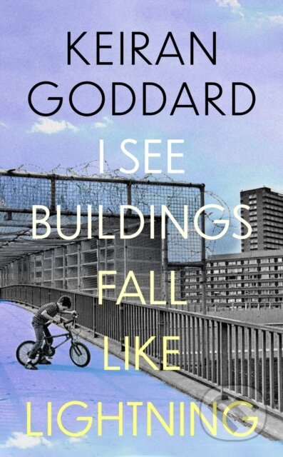 Kniha: I See Buildings Fall Like Lightning (Keiran Goddard). Abacus, 2024 Kniha: I See Buildings Fall Like Lightning (Keiran Goddard). Abacus, 2024
