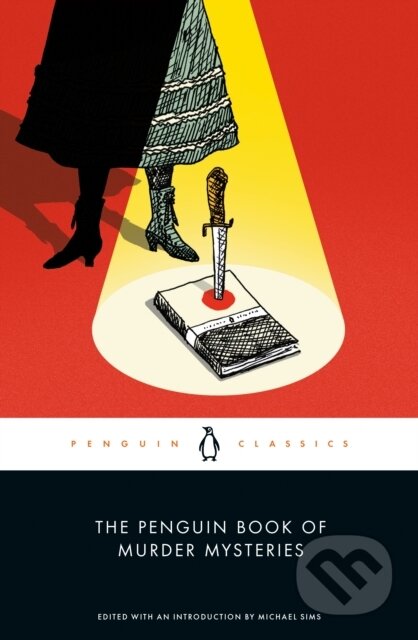 Kniha: The Penguin Book of Murder Mysteries (Michael (Ed) Sims). Penguin Classics, 2024 Kniha: The Penguin Book of Murder Mysteries (Michael (Ed) Sims). Penguin Classics, 2024
