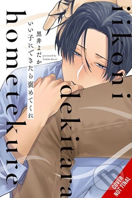 Kniha: Praise Me When I'm a Good Boy (Dietrich Premier, Yodaka Kuroi a Emma Schumacker). Yen Press, 2024 Kniha: Praise Me When I'm a Good Boy (Dietrich Premier, Yodaka Kuroi a Emma Schumacker). Yen Press, 2024