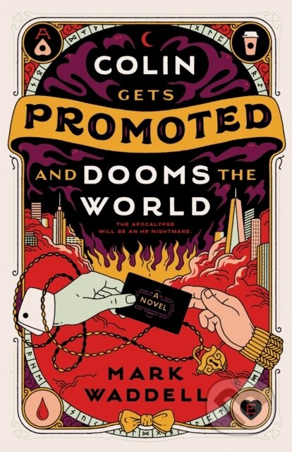 Kniha: Colin Gets Promoted and Dooms the World (Mark Waddell). Ace, 2025 Kniha: Colin Gets Promoted and Dooms the World (Mark Waddell). Ace, 2025