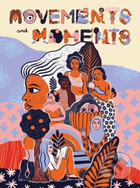 Kniha: Movements and Moments (Maya Schoningh a Sonja Eismann). Drawn and Quarterly, 2022 Kniha: Movements and Moments (Maya Schoningh a Sonja Eismann). Drawn and Quarterly, 2022