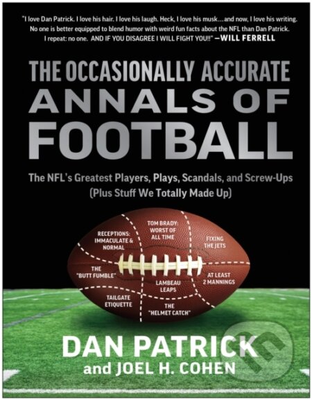 Kniha: The Occasionally Accurate Annals of Football (Dan Patrick a Joel H. Cohen). BenBella Books, 2023 Kniha: The Occasionally Accurate Annals of Football (Dan Patrick a Joel H. Cohen). BenBella Books, 2023