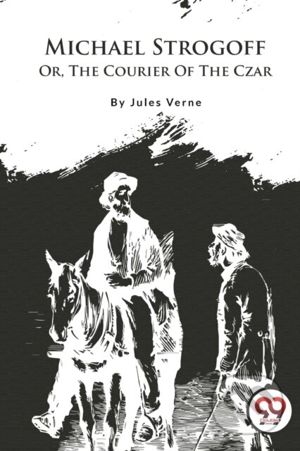 Kniha: Michael Strogoff (Jules Verne). , 2023 Kniha: Michael Strogoff (Jules Verne). , 2023