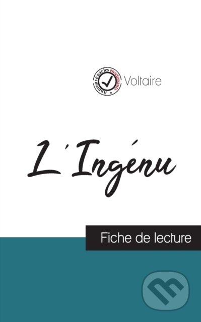 Kniha: L'Ingenu de Voltaire (fiche de lecture et analyse complete de l'oeuvre) (Voltaire). Comprendre La Litterature, 2023 Kniha: L'Ingenu de Voltaire (fiche de lecture et analyse complete de l'oeuvre) (Voltaire). Comprendre La Litterature, 2023