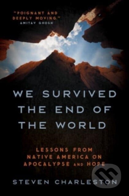Kniha: We Survived the End of the World (Steven Charleston). , 2023 Kniha: We Survived the End of the World (Steven Charleston). , 2023