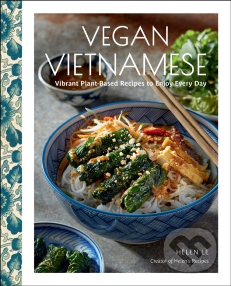 Kniha: Vegan Vietnamese (Helen Le). Rock Point, 2023 Kniha: Vegan Vietnamese (Helen Le). Rock Point, 2023