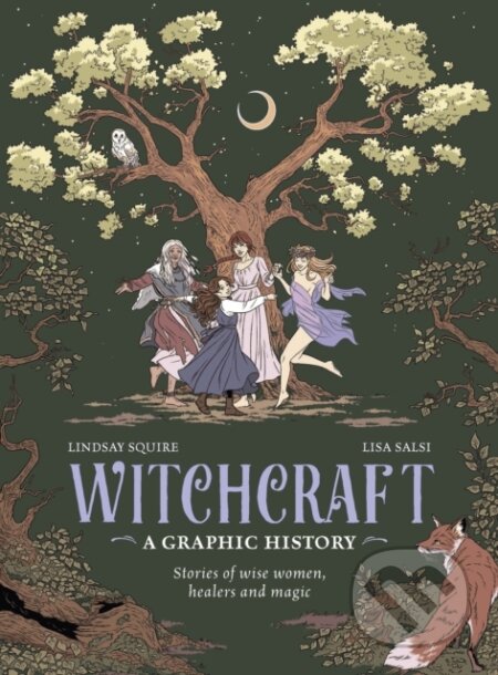 Kniha: Witchcraft: A Graphic History (Lindsay Squire). , 2024 Kniha: Witchcraft: A Graphic History (Lindsay Squire). , 2024