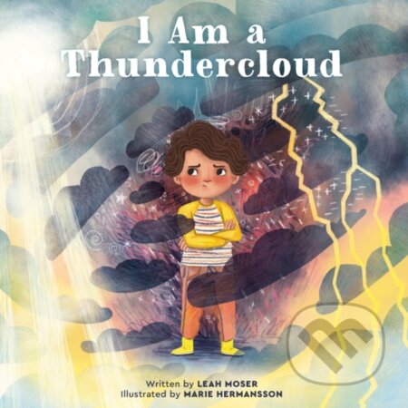 Kniha: I Am a Thundercloud (Leah Moser). Running Press Kids, 2024 Kniha: I Am a Thundercloud (Leah Moser). Running Press Kids, 2024