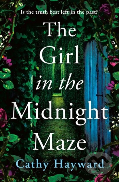 Kniha: The Girl in the Midnight Maze (Cathy Hayward). Lake Union Publishing, 2024 Kniha: The Girl in the Midnight Maze (Cathy Hayward). Lake Union Publishing, 2024