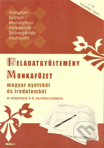 Kniha: Feladatgyűjtemény – Munkafüzet (VARIA PRINT). VARIA PRINT, 2021 Kniha: Feladatgyűjtemény – Munkafüzet (VARIA PRINT). VARIA PRINT, 2021
