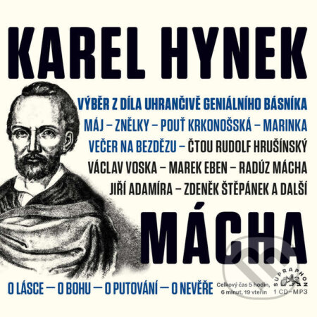 Audiokniha: Výběr z díla uhrančivě geniálního básníka (Karel Hynek Mácha). Supraphon, 2025 Audiokniha: Výběr z díla uhrančivě geniálního básníka (Karel Hynek Mácha). Supraphon, 2025