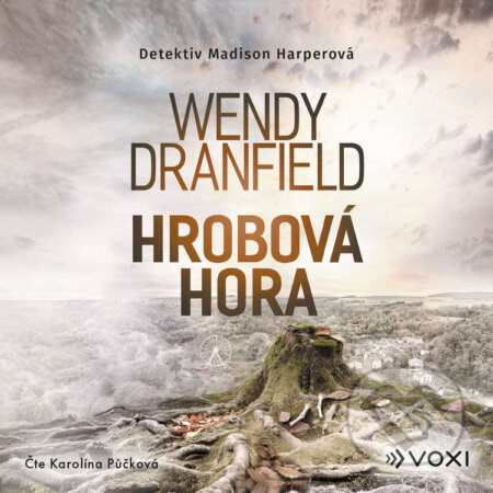 Audiokniha: Hrobová hora (Wendy Dranfield). Voxi, 2025 Audiokniha: Hrobová hora (Wendy Dranfield). Voxi, 2025