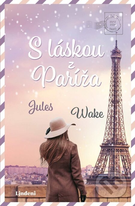 E-kniha: S láskou z Paríža (Jules Wake). Lindeni, 2025 E-kniha: S láskou z Paríža (Jules Wake). Lindeni, 2025