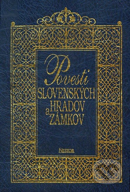 Kniha: Povesti slovenských hradov a zámkov - II. zväzok (Jozef Michaláč). Nestor, 2009 Kniha: Povesti slovenských hradov a zámkov - II. zväzok (Jozef Michaláč). Nestor, 2009