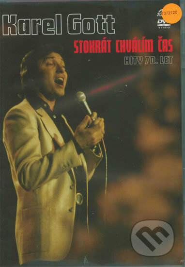 Film: Gott, Karel - Stokrát Chválím čas / Hity 70 Let (Karel Gott) (DVD). Supraphon Film: Gott, Karel - Stokrát Chválím čas / Hity 70 Let (Karel Gott) (DVD). Supraphon